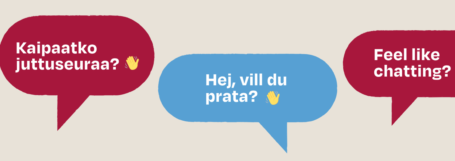 Illustrerade chat bubblor med text "Vill du prata?" på finska, svenska och engelska.